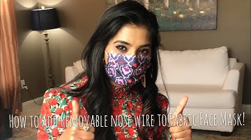 Adding removable Nose Wire to Fabric Face Mask!