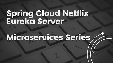 Spring Cloud Eureka Server | Microservices | Developer