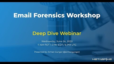 Email Forensics Workshop
