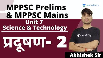 Pollution | Unit 7 - Science & Technology | MPPSC Prelims & Mains | Abhishek