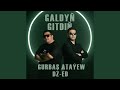 Galdyň Gitdiň Galdyň Gitdiň