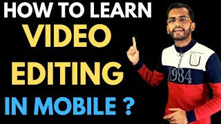 How to Learn Video Editing in Mobile in Hindi | YouTube Video Editing Basics  | Akash Dash