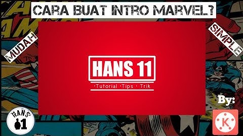 CARA MEMBUAT INTRO FILM MARVEL SEDERHANA| KINEMASTER