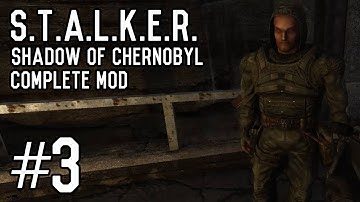 S.T.A.L.K.E.R.: Shadow of Chernobyl - Part 3 - Complete Mod [Playthrough] [Walkthrough] [Gameplay]