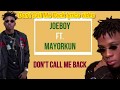 Don’t Call Me Back  Lyrics  video Joeboy –ft. Mayorkun 720p