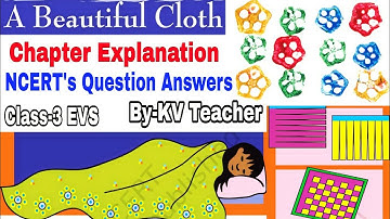 A Beautiful Cloth / Class-3 EVS Chapter हिंदी Explanation and NCERT Question Answers by KV Teacher