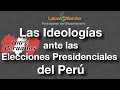 Las Ideologías ante las elecciones presidenciales del Perú | Círculos Laicos en Marcha