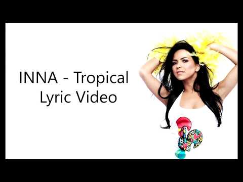 INNA - Tropical (Lyric Video)