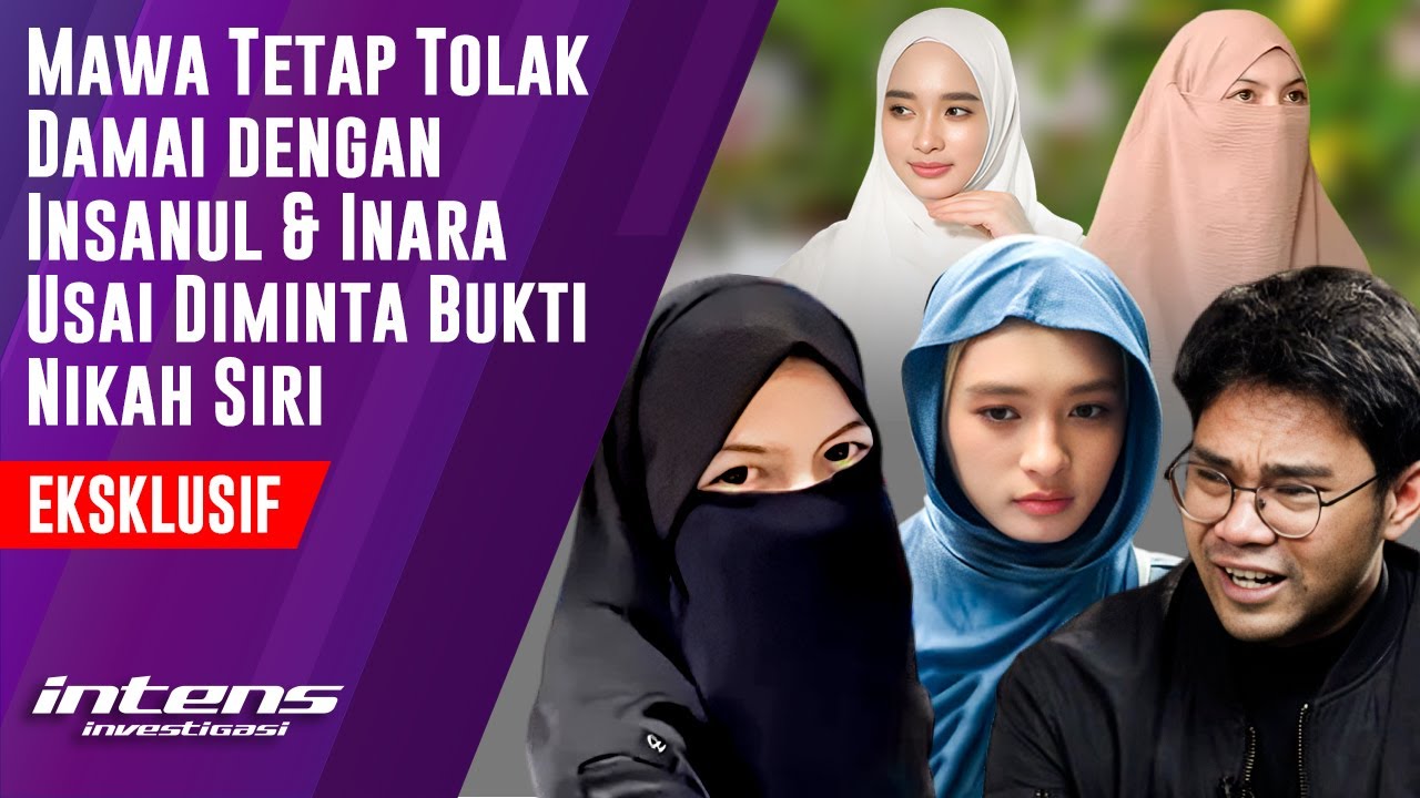 Mawa Tolak Damai Insanul & Inara Usai Minta Bukti Nikah Siri | Intens Investigasi | Eps 6226