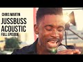 Jussbuss Acoustic - #ThrowbackThursdays - Chris Martin