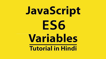 Introduction to JavaScript (ES6) Variables | Modern JavaScript Tutorial in Hindi