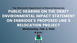 Public Hearing On Draft Env. Impact Statement for Enbridge's Proposed Line 5 Relocation Project