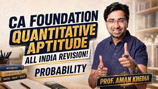 Ca Foundation | Quantitative Aptitude | Probability | Prof. Aman Khedia Sir