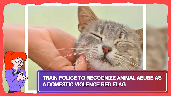 Train Police to Recognize Animal Abuse as a Domestic Violence Red Flag