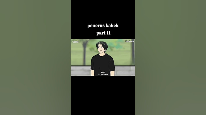 Penerus kakek part 11