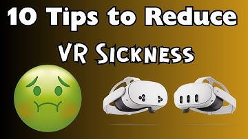 VR Motion Sickness? 10 Tips to Fix It Fast - Works for Quest 3 & 3s and More!