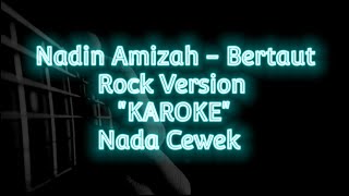 Karoke Nadin Amizah - Bertaut // Rock Version // Nada Cewek