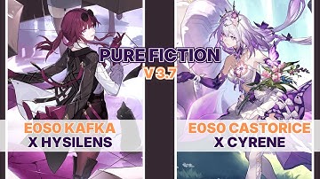 E0S0 KAFKA x HYSILENS & E0S0 CASTORICE x CYRENE | PURE FICTION STAGE IV | HSR 3.7