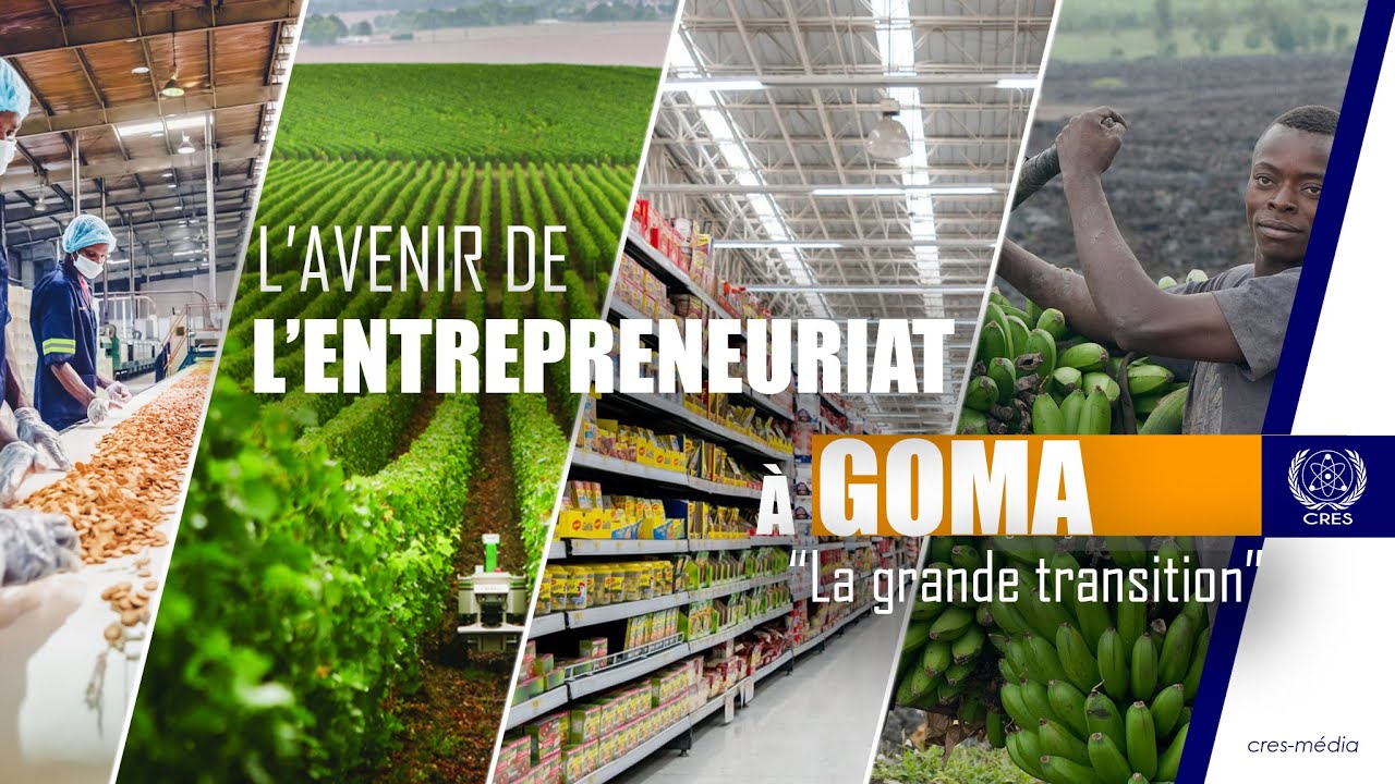 L'avenir de l'entrepreneuriat à GOMA: La grande transition (Intégrale)