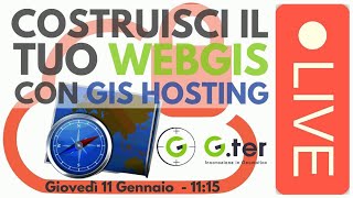 LIVE - Costruisci il tuo WebGIS con GIS Hosting