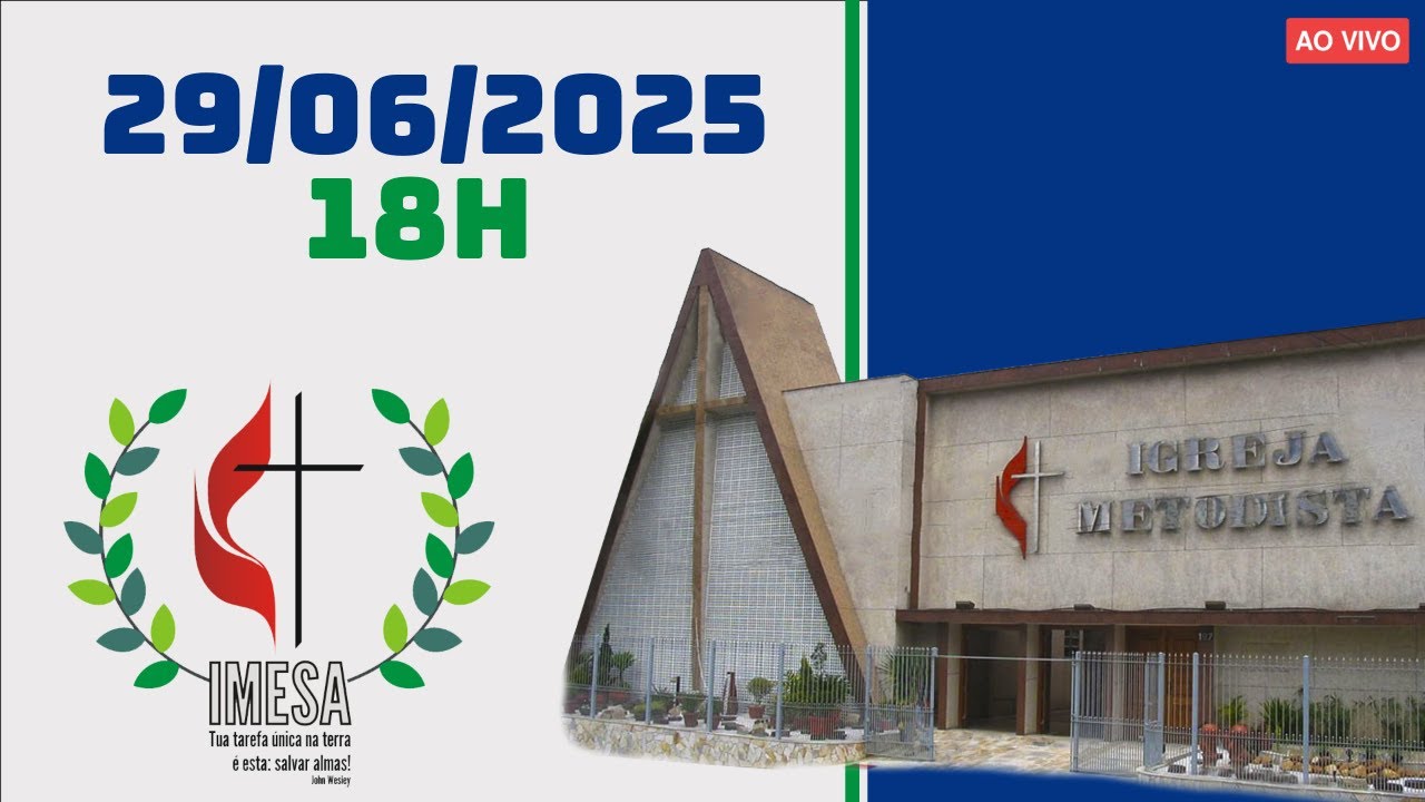 29/06/2025 - 18h | Culto ao vivo | IMESA