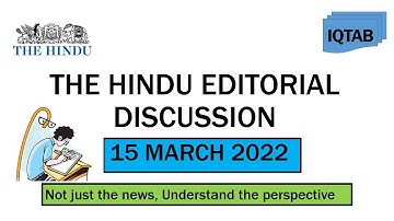 15 MAR 2022 THE HINDU EDITORIAL DISCUSSION| IQTAB| UPSC| Fragmenting world order, use of Hard power