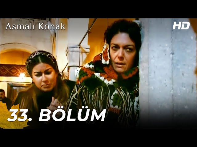 Asmalı Konak | 33. Bölüm (HD) class=