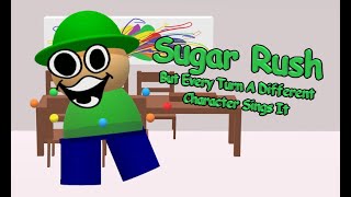 Fnf Sugar Rush But Every Turn A Different Character Sings It