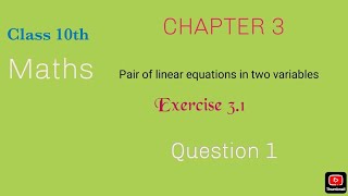CLASS 10th Maths Chapter 3 Pair of linear equations in two variables Exercise 3.1 Question 1