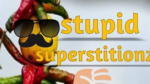 stupid superstitionzzzzzzzz.