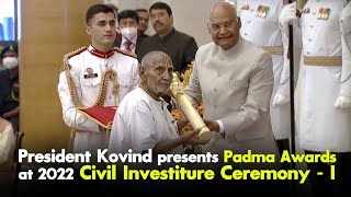 President Kovind presents Padma Awards at 2022 Civil Investiture Ceremony  I at Rashtrapati Bhavan