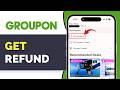 How To Get Refund on Groupon (Request Money Back Guide 2026)