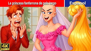 La Princesa Fanfarrona De Pelo Largocuentos Para Dormircuentos De Hadas En Español