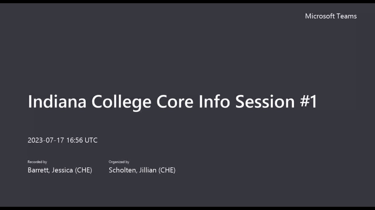 Indiana College Core Info Session 1 20230717 125635 Meeting Recording ...