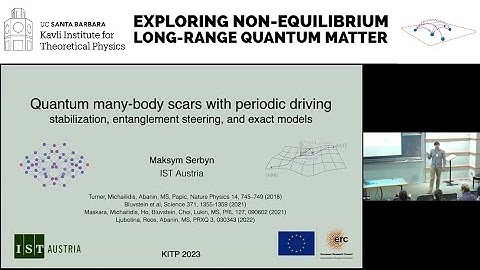Quantum many-body scars with periodic driving: stabilization, entanglement... ▸ Maksim Serbyn (IST)