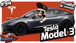 Tesla Model 3 | PruebameLa... Nave #94 | Reseña