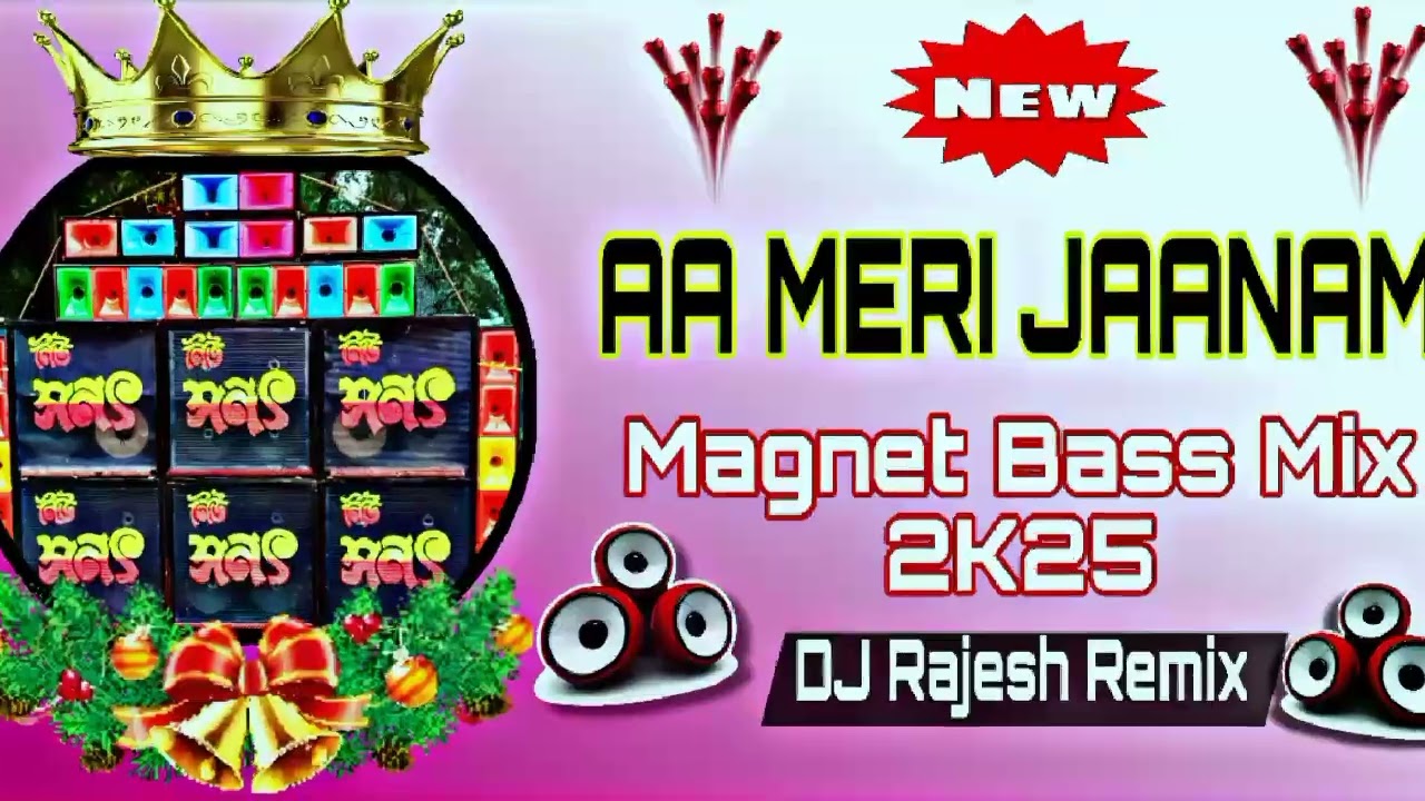 AA MERl JAANAM//New Style Magnet Bass Mix 2025//DJ Rajesh Remix