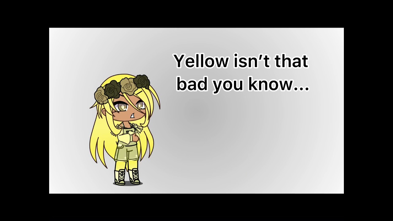 “I hate yellow!” Meme Gacha club 💛 YouTube