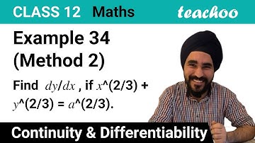 Example 34 (Method 2) - Find dy/dx, if x2/3 + y2/3 = a2/3 - NCERT - Teachoo