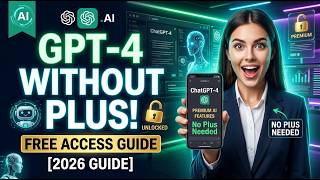 How to Access Chat GPT-4 for Free without ChatGPT Plus [2026 Full Guide]