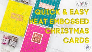 Quick and Easy Heat Embossed Christmas Cards