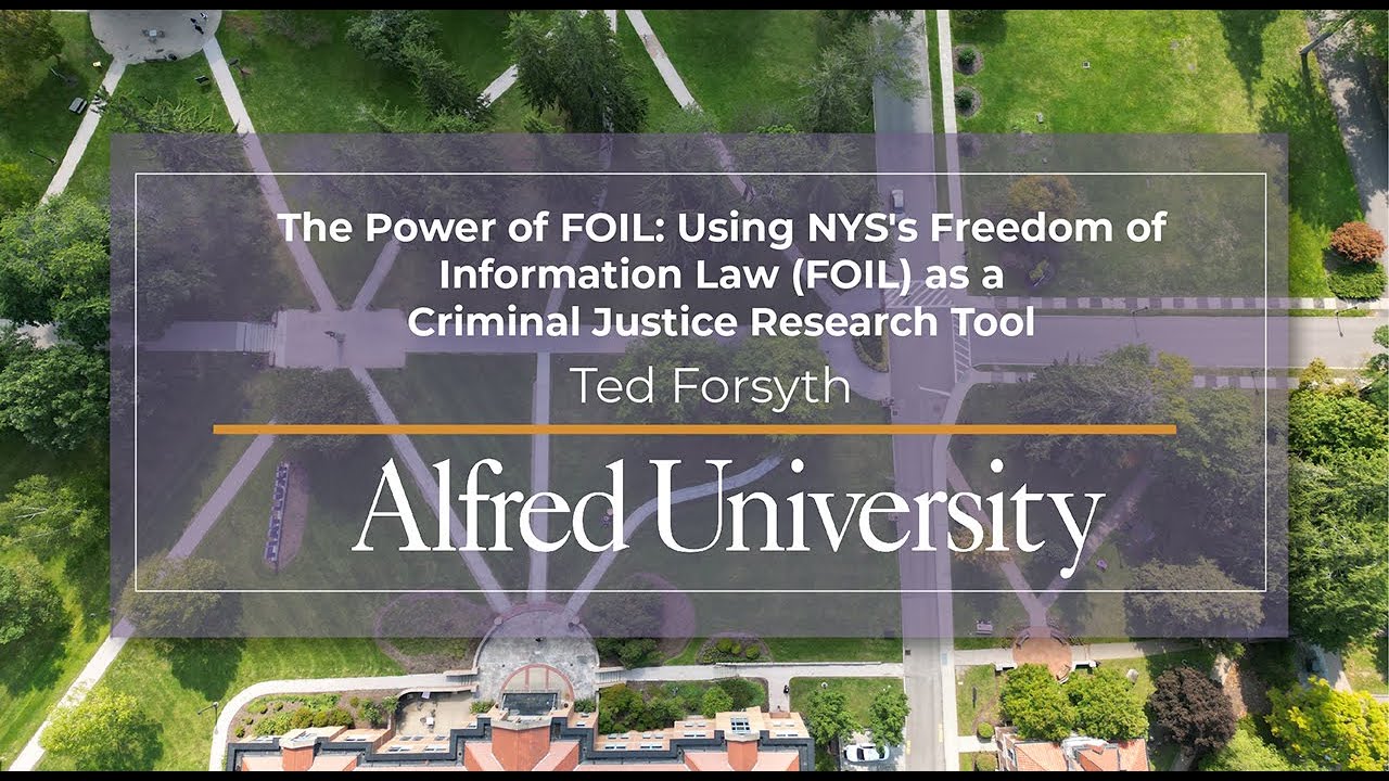 "Using NYS's Freedom of Information Law as a Criminal Justice Research Tool” with Ted Forsyth