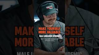 We can do BETTER #camhanes #podcast #maleloneliness