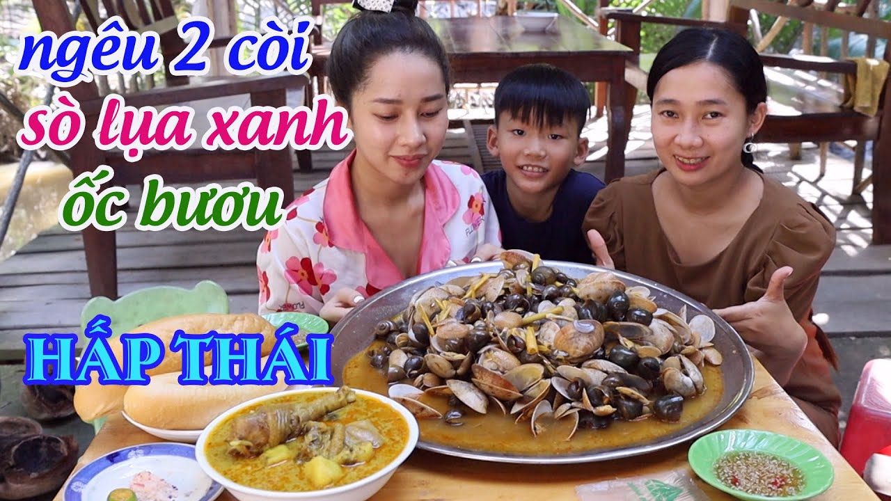 Tuyền làm mâm sò lụa xanh, ngêu 2 còi, ốc bươu hấp... - youtube