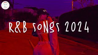 R\u0026B songs 2024 🍷 Best rnb songs playlist ~ R\u0026B music 2024