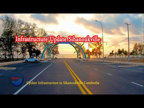 Street updated driving tour in Sihanoukville Cambodia 2021