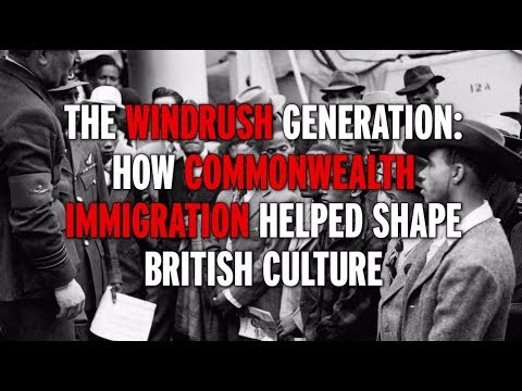 The Windrush Generation: How Commonwealth immigration helped shape British culture
