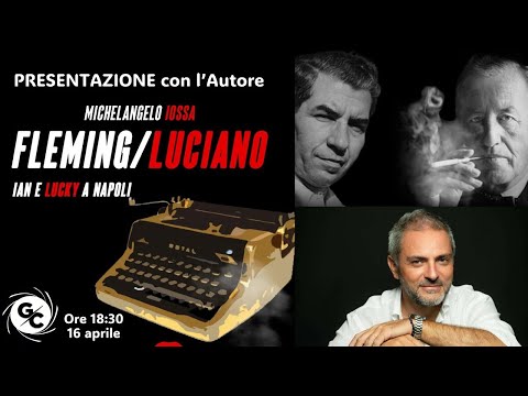 Video FLEMING/LUCIANO: Ian e Lucky a Napoli - Presentazione con Michelangelo IOSSA (Jack Edizioni)