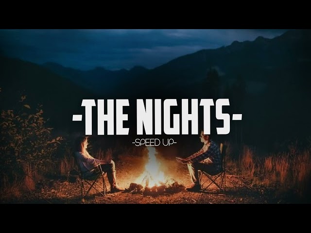 Avicii- The Nights (𝐒𝐩𝐞𝐞𝐝 𝐔𝐩 𝐕𝐞𝐫𝐬𝐢𝐨𝐧) class=