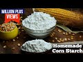 How to Make Corn Starch At Home | Homemade Corn flour Recipe